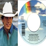 Louisiana: "Down Louisiana Way" by George Strait