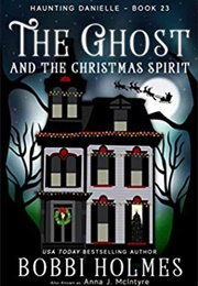 The Ghost and the Christmas Spirit (Bobbi Holmes)
