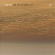 Tod Dockstader - Aerial #3