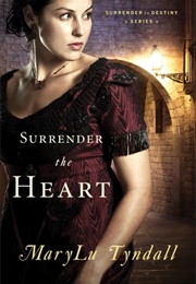 Surrender the Heart (Marylu Tyndall)