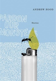 Pardon Our Monsters (Andrew Hood)