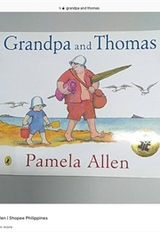 Grandpa and Thomas (Pamela Allen)