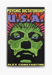Psychic Dictatorship in the Usa (Alex Constantine)