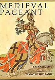 Medieval Pageant (Bryan Holme)
