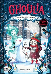 Ghoulia and the Ghost With No Name (Barbara Cantini)