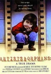 Artists and Orphans: A True Drama (2002)