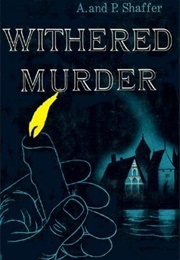 Withered Murder (A. and P. Shaffer)