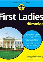 First Ladies for Dummies (Marcus A. Stadelmann)
