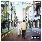 Oasis - (What's the Story) Morning Glory? (1995)