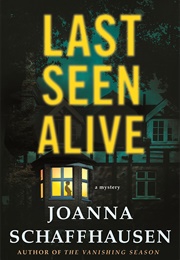 Last Seen Alive (Joanna Schaffhausen)