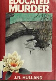 An Educated Murder (J. R. Hulland)