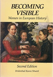 Becoming Visible : Women in European History (Renate Bridenthal)