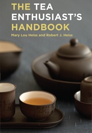 The Tea Enthusiast's Handbook (Mary Lou Heiss)