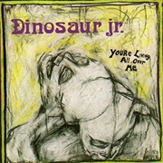 You're Living All Over Me - Dinosaur Jr