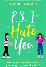 PS I Hate You (Sophie Ranald)