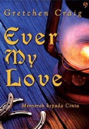 Ever My Love (Gretchen Craig)