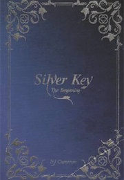Silver Key: The Beginning (N.J Cameron)