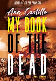 My Book of the Dead: New Poems (Ana Castillo)