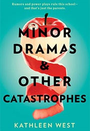 Minor Dramas &amp; Other Catastrophes (Kathleen West)