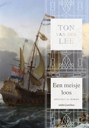 Een Meisje Loos (Ton Van Der Lee)