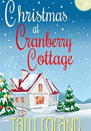 Christmas at Cranberry Cottage (Talli Roland)