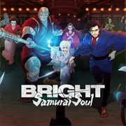 Bright: Samurai Soul