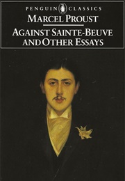 Against Sainte-Beuve and Other Essays (Marcel Proust)