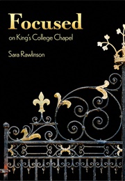 Focused on King's College Chapel (Sara Rawlinson)