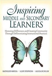 Inspiring Middle and Secondary Learners (Kathleen Kryza)