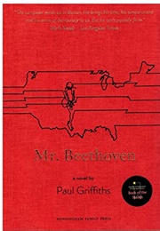 Mr Beethoven (Paul Griffiths)