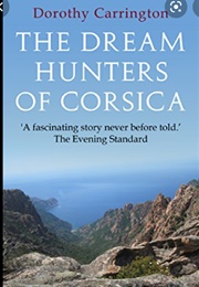 The Dream Hunters of Corsica (Dorothy Carrington)