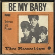 'Be My Baby' — the Ronettes