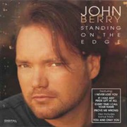 Standing on the Edge of Goodbye-John Berry