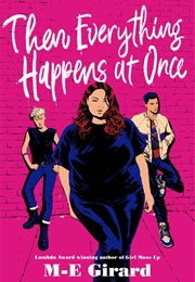 Then Everything Happens at Once (M. E. Giraird)