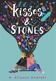 Kisses & Stones (Allyson D. Howlett)
