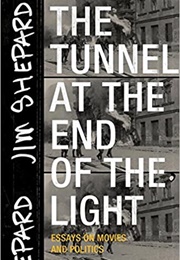 The Tunnel at the End of the Light (Jim Shepard)