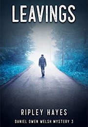 Leavings (Ripley Hayes)