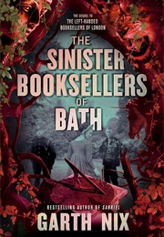 The Sinister Booksellers of Bath (Garth Nix)