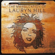 "The Miseducation of Lauryn Hill" - Lauryn Hill