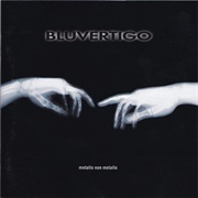 Bluvertigo ‎– Metallo Non Metallo