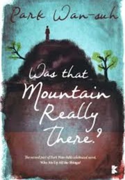 Was That Mountain Really There (Park Wan-Suh)