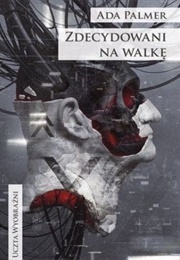 The Will to Battle (Ada Palmer)