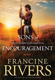Sons of Encouragement (Francine Rivers)
