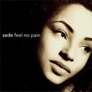 Feel No Pain - Sade