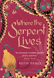 Where the Serpent Lives (Ruth Padel)