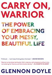 Carry On, Warrior (Glennon Doyle)