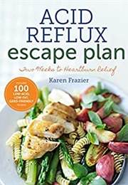 The Acid Reflux Escape Plan (Karen Frazier)