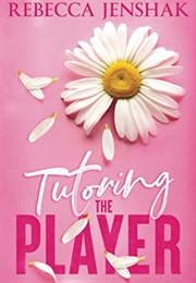 Tutoring the Player (Rebecca Jenshak)