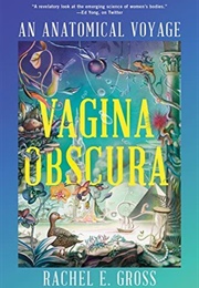 Vagina Obscura (Rachel E. Gross)
