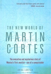 The New World of Martin Cortes (Anna Lanyon)